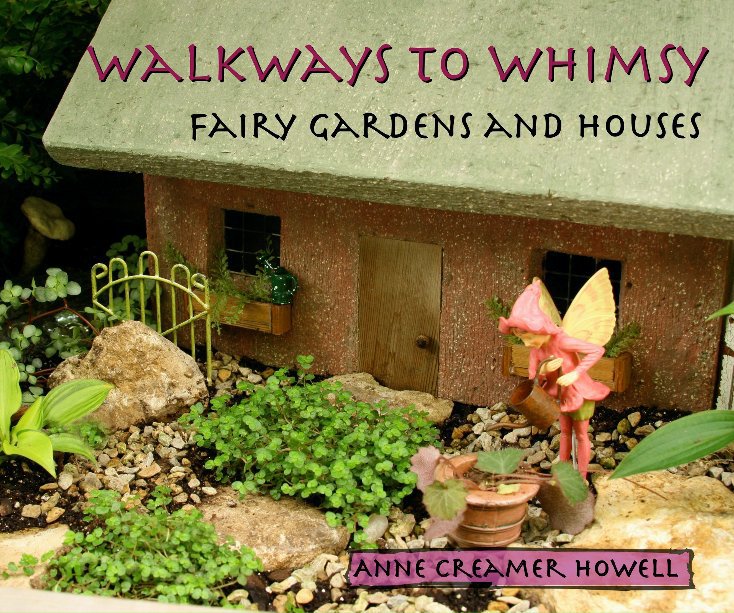 View Walkways to Whimsy by Anne Creamer Howell