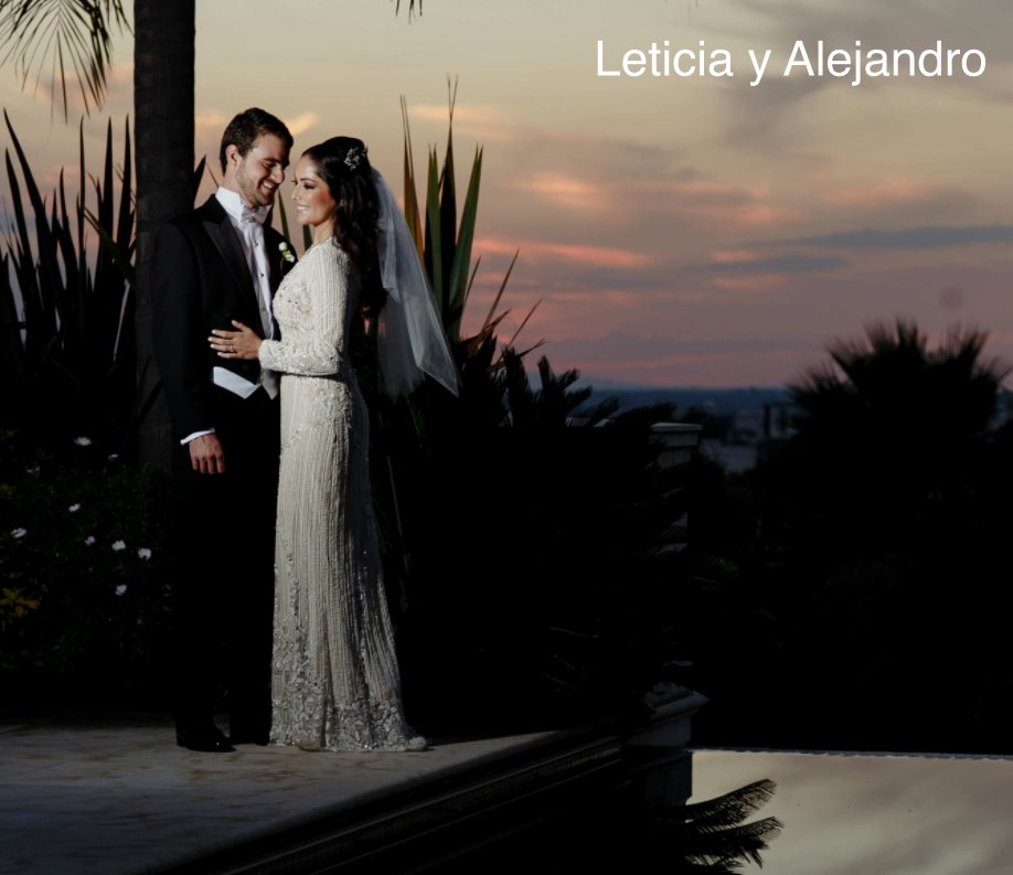 Ver Leticia y Alejandro por Antonio Saucedo Photography
