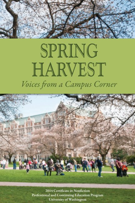 Ver Spring Harvest por University of Washington 2014 Certificate in Nonfiction PCE