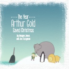 The Year Arthur Gold Saved Christmas book cover