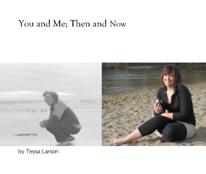 You and Me; Then and Now book cover