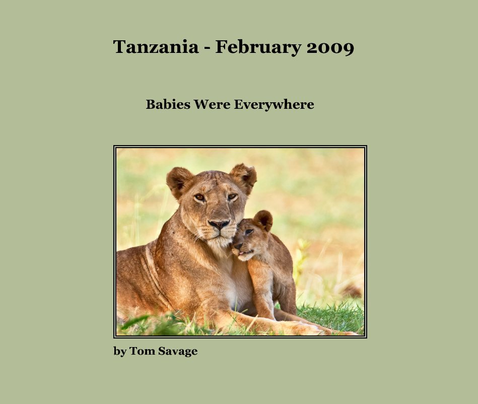 Tanzania - February 2009 nach Tom Savage anzeigen