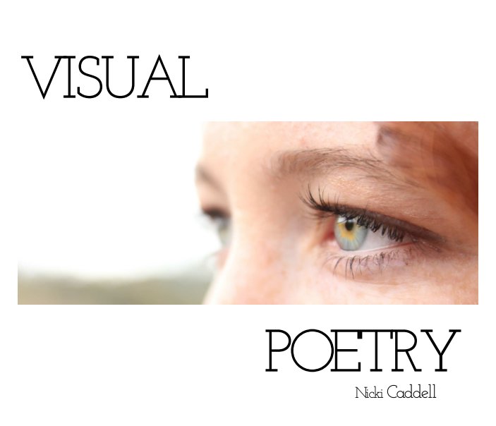 Ver Visual Poetry por Nicki Caddell