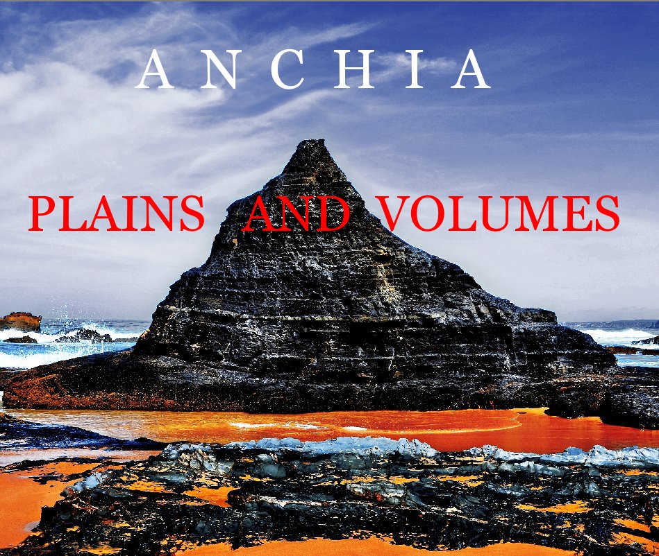 Ver PLAINS AND VOLUMES por PHOTOGRAPHS BY  ANCHIA