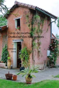 Livre de recettes Domaine des Sabonnères version 2014 book cover