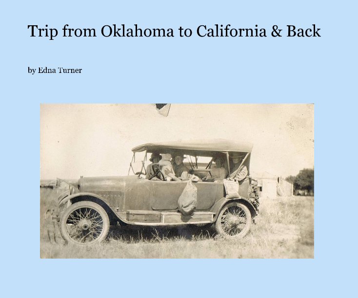 View Trip from Oklahoma to California & Back by Edna Turner