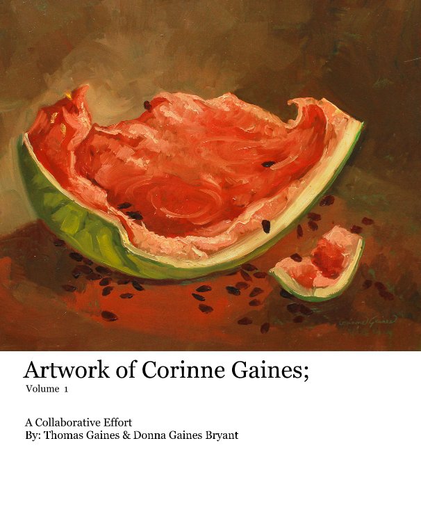 Ver Artwork of Corinne Gaines; Volume 1 por Thomas gaines