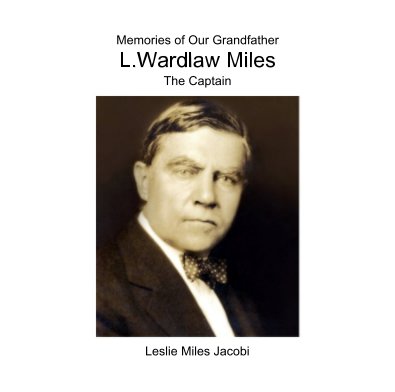 Memories of Our Grandfather L.Wardlaw Miles book cover