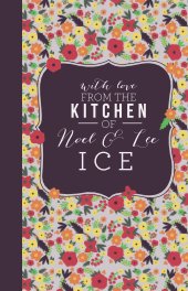 With Love, from the Kitchen of Noel & Lee Ice book cover