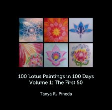 100 Lotus Paintings in 100 Days
Volume 1: The First 50 book cover
