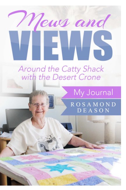 View Mews and Views Around the Catty Shack by Rosamond Deason