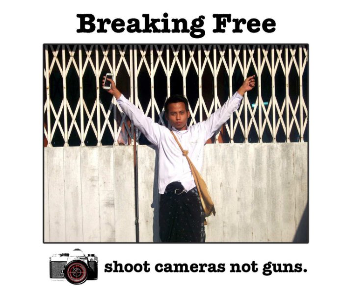 View Breaking Free by Shoot Cameras Not Guns