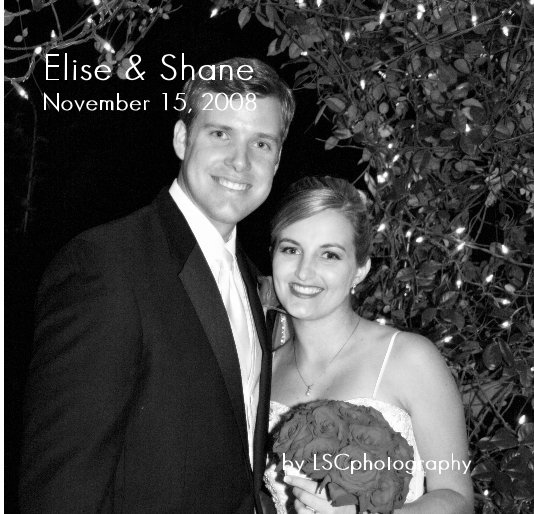 View Elise & Shane, November 15, 2008, their book by LSCphotography
