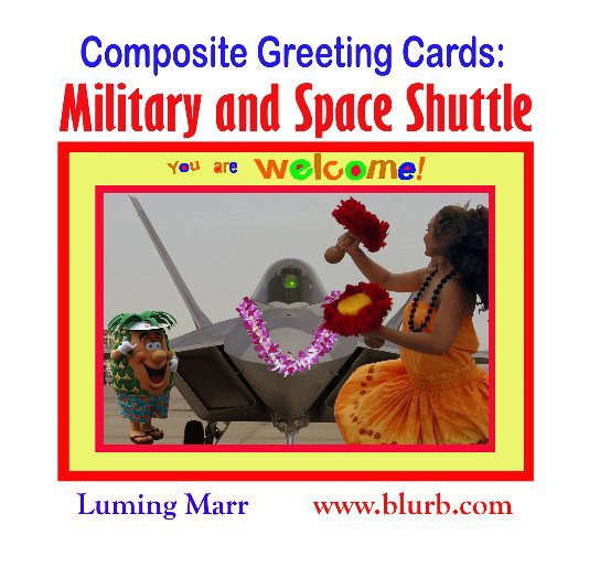View Composite Greeting Cards:  Military and Space Shuttle by Luming Marr