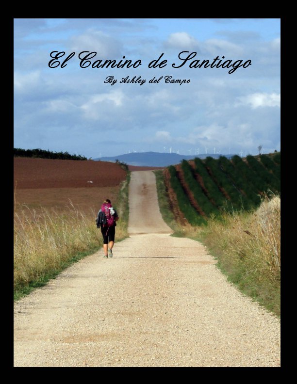 Ver El Camino de Santiago por Ashley del Campo