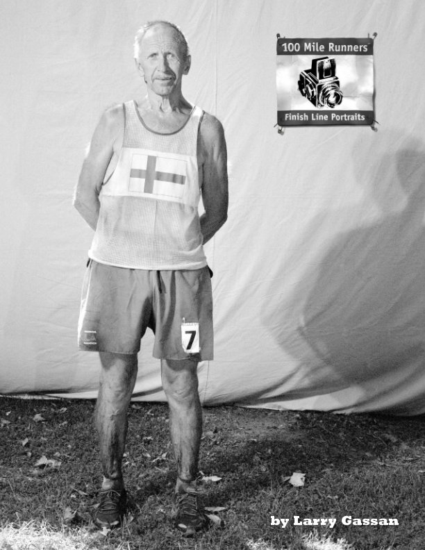 Ver 100 Mile Runner Finisher Portraits por Larry Gassan