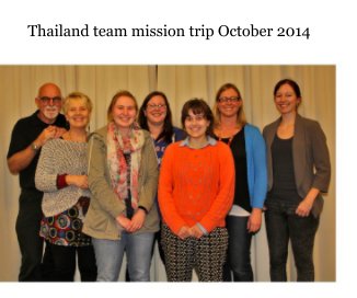 Thailand team mission trip October 2014 book cover