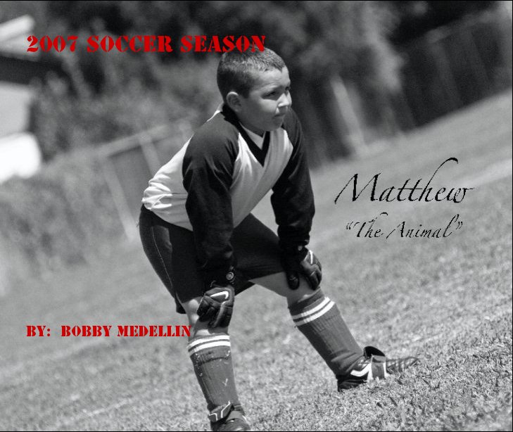 Ver 2007 Soccer Season por Bobby Medellin