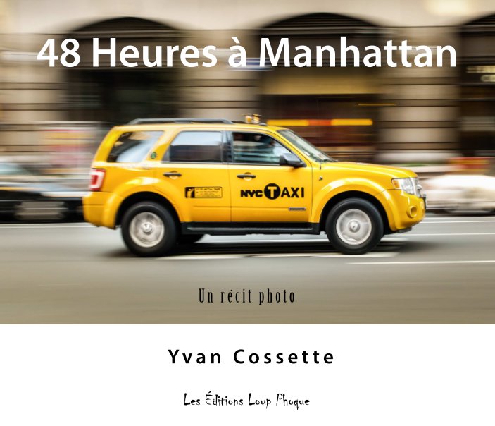 View 48 Heures à Manhattan by Yvan Cossette
