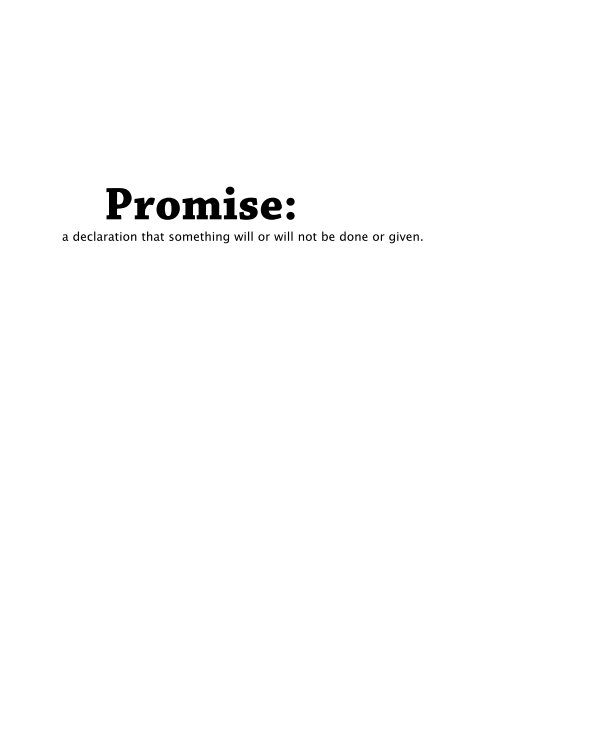 View Promise: a declaration that something will or will not be done or given. by Amanda Sinkey