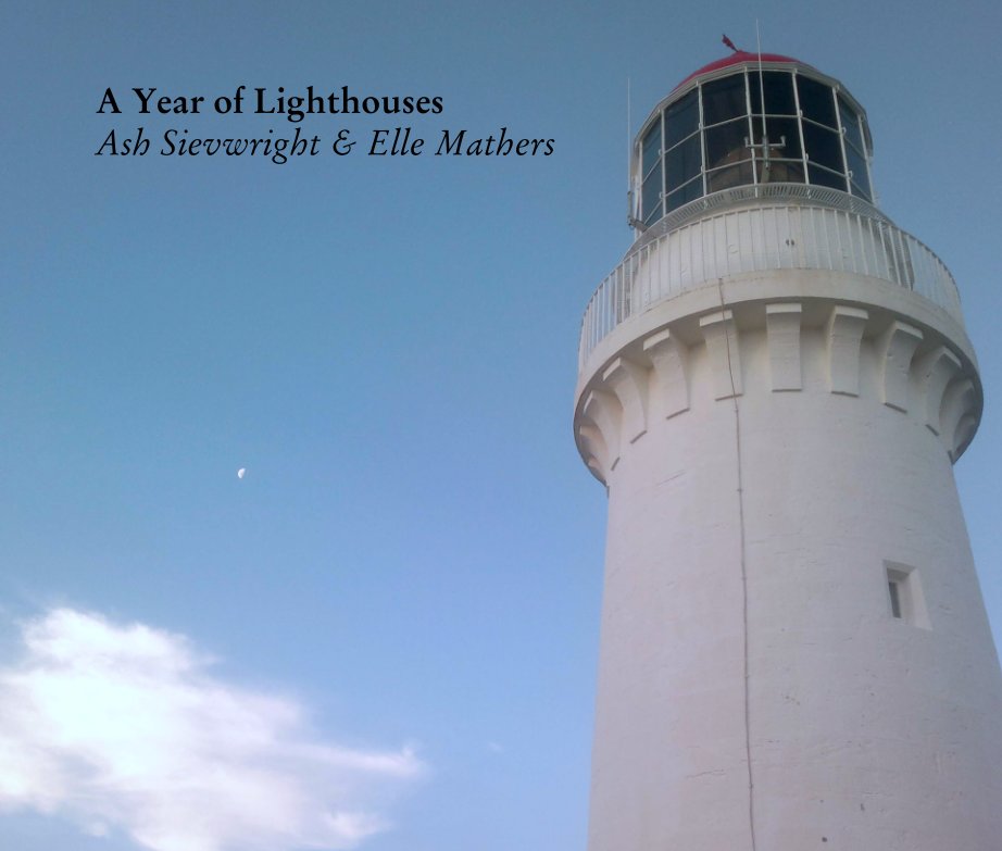 View A Year of Lighthouses by Ash Sievwright & Elle Mathers