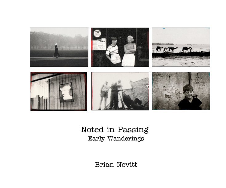 View Noted in Passing Early Wanderings by Brian Nevitt
