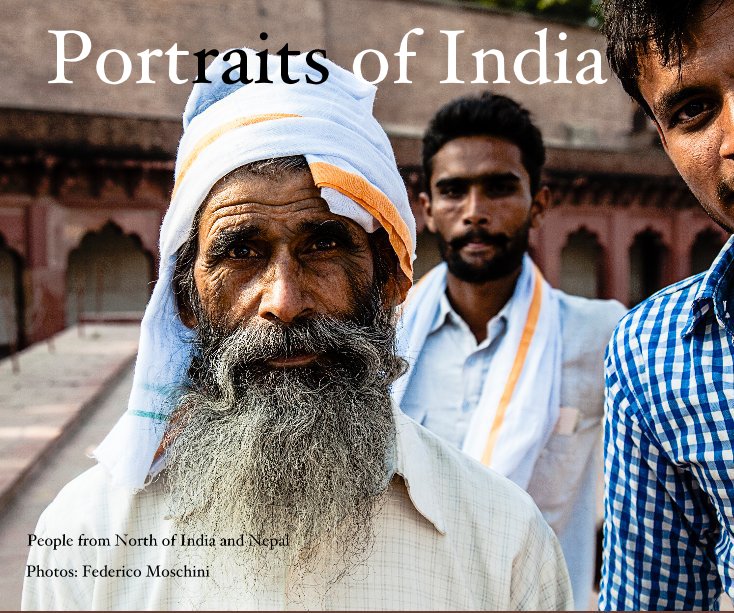 View Portraits of India by Federico Moschini