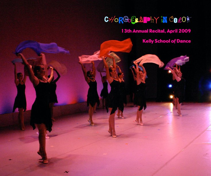 View CHoReoGRAPhY iN CoLOr by Kelly School of Dance