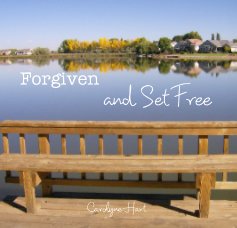 Forgiven and Set Free book cover