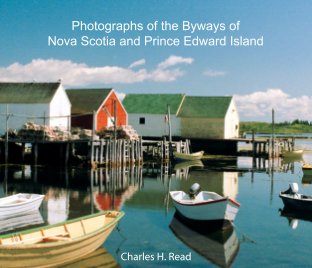 PHOTOGRAPHS OF THE BYWAYS OF NOVA SCOTIA AND PRINCE EDWARD ISLAND book cover