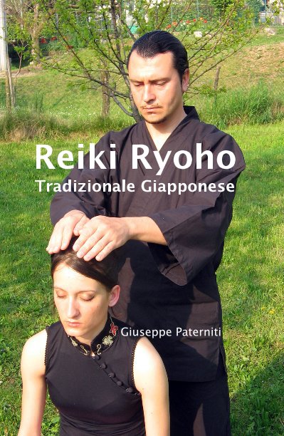 Visualizza Reiki Ryoho Tradizionale Giapponese di Giuseppe Paterniti