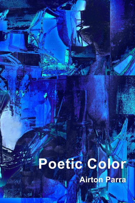 View Poetic Color by Airton Parra