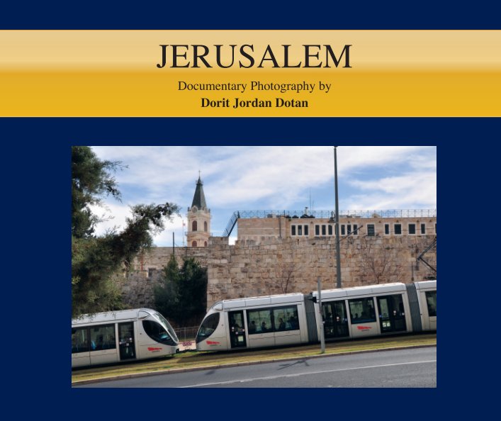 View JERUSALEM by Dorit Jordan Dotan