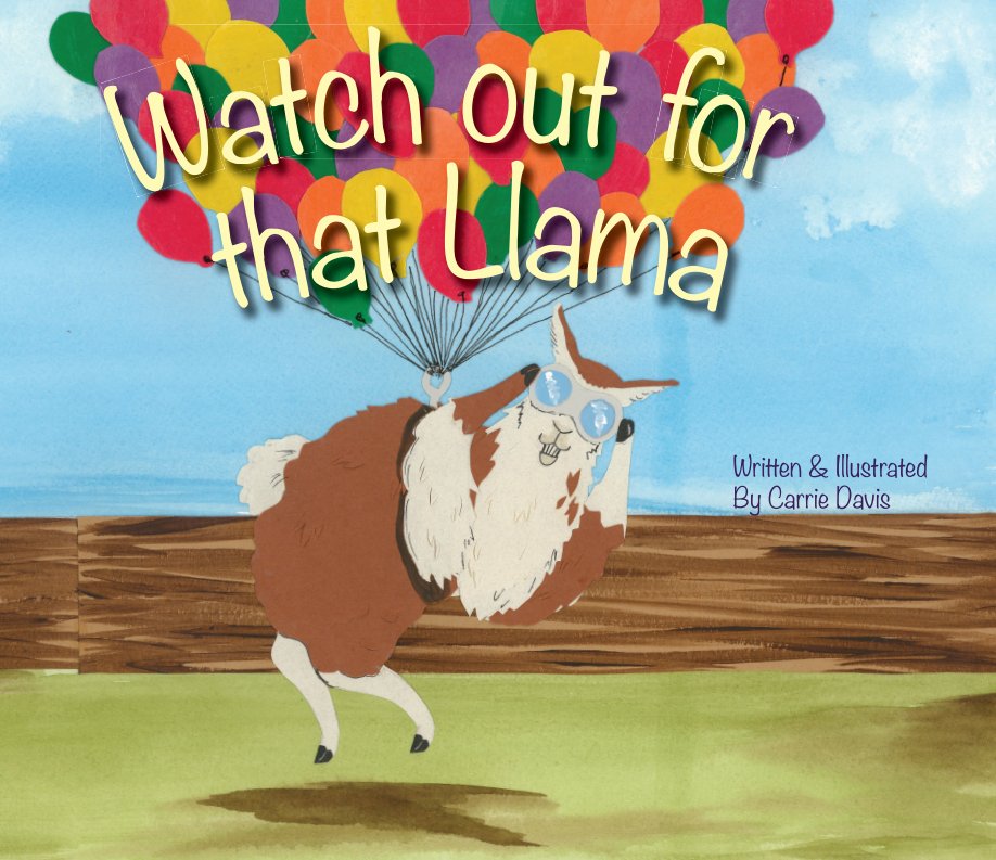 Visualizza Watch Out For That Llama di Carrie Davis