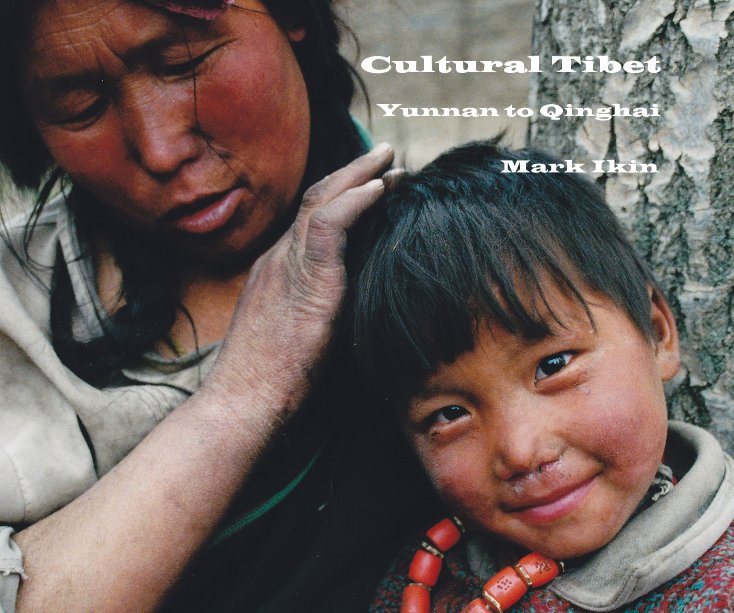 View Cultural Tibet by Mark Ikin