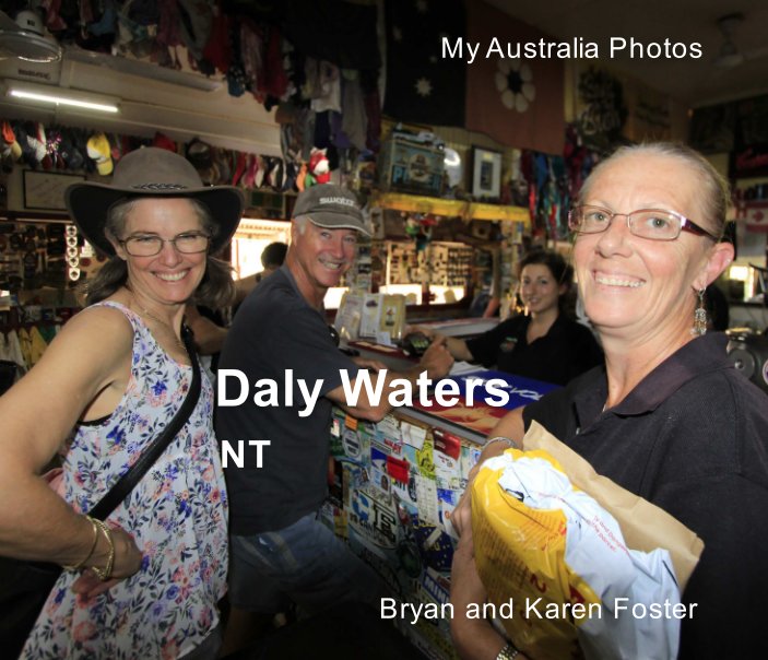 Visualizza My Photos Australia: Daly Waters NT di Bryan Foster, Karen Foster