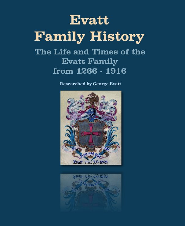 Bekijk Evatt Family History op Researched by George Evatt
