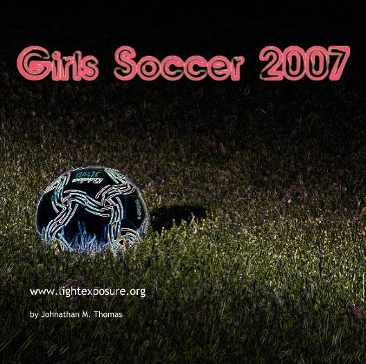 Visualizza Big River Girls Soccer 2007 di Johnathan M. Thomas