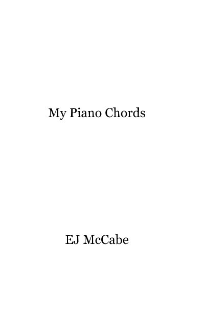 Bekijk My Piano Chords op EJ McCabe