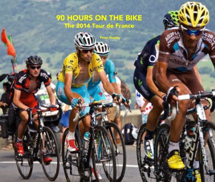 90 HOURS ON THE BIKE The 2014 Tour de France book cover