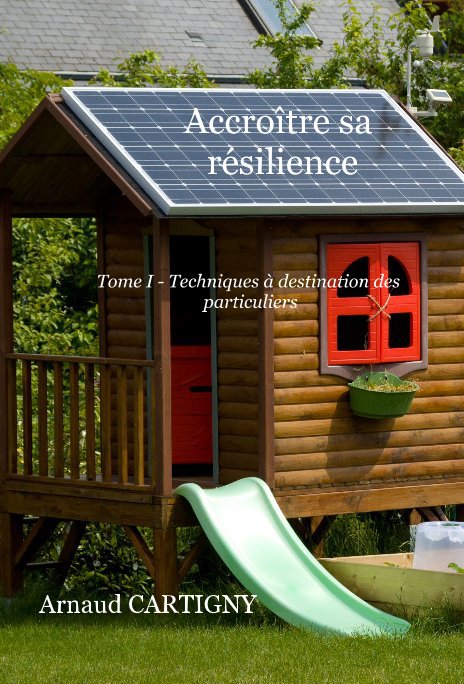 View Accroître sa résilience Tome I by Arnaud CARTIGNY