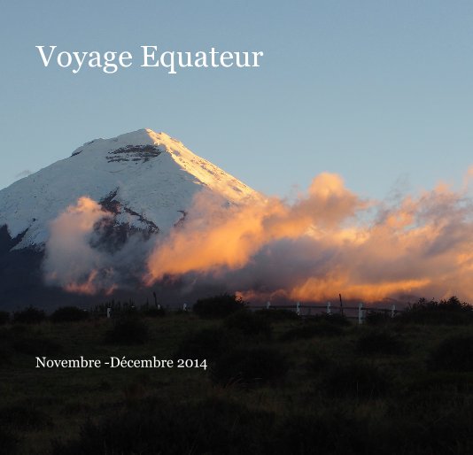 View Voyage Equateur by Didier Bouteloup