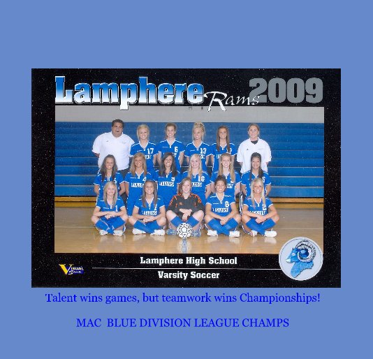 View Lamphere Girls Varsity Soccer 2009 by MAC BLUE DIVISION LEAGUE CHAMPS