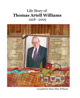 Life Story of Thomas Artell Williams 1928 - 2005 book cover