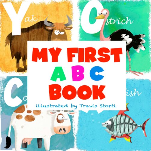 View My First ABC Book (Small Hard Cover) by Travis STORTI