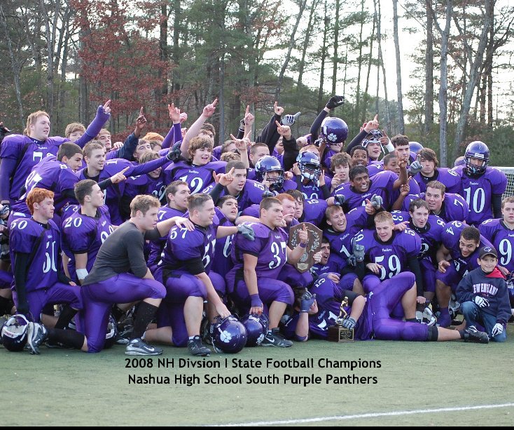 View 2008 NH Divsion I State Football Champions Nashua High School South Purple Panthers by K. Paradis
