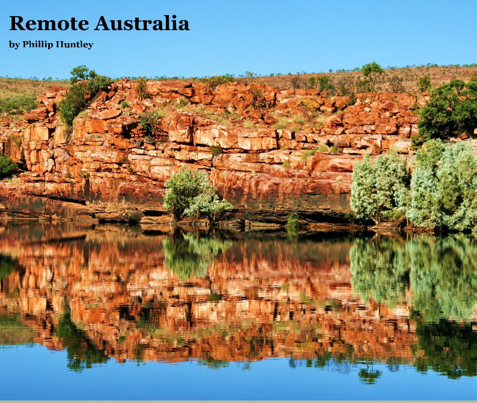 View Remote Australia by Phillip Huntley