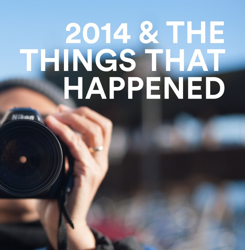 Ver 2014 & The Things That Happened por Andrew Hao