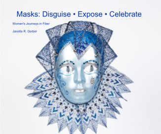 Masks: Disguise • Expose • Celebrate book cover