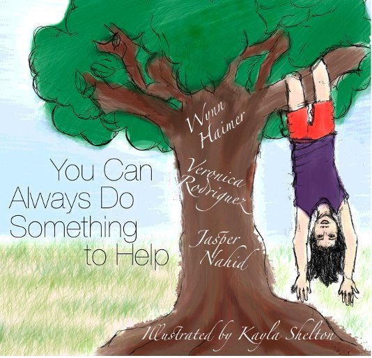 Ver You Can Always Do Something to Help por Wynn Haimer, Jasper Nahid, Veronica Rodriguez, and Kayla Shelton